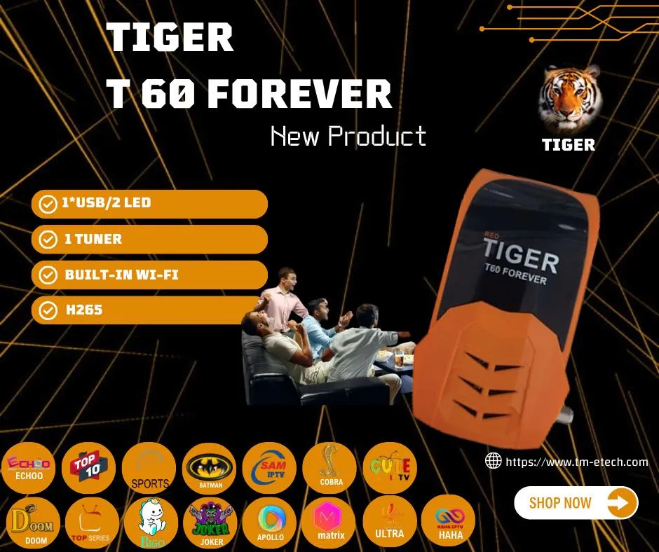 TIGER T60 FOREVER - كينج سات